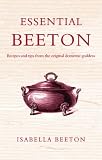 Books : Essential Beeton: Recipes and Tips from the Original Domestic Goddess