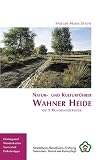 Natur- und Kulturf�hrer Wahner Heide. Die 9 Rundwanderwege