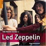 The Rough Guide to Led Zeppelin (Rough Guide Reference)