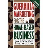 guerrilla marketing for the home based business