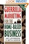 Guerrilla Marketing for the Home-Based Business