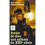 Parler de Dieu avec les enfants du XXIe si�cle de Fran�ois Mourvillier