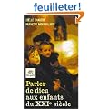 Parler de Dieu avec les enfants du XXIe si�cle