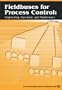 Fieldbuses for Process Control: Engineering, Operation and Maintenance