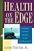 Books : Health on the Edge: Visionary Views of Healing in the New Millennium (New Consciousness Reader)