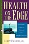 Health on the Edge: Visionary Views of Healing in the New Millennium