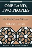 One Land, Two Peoples: Conflict Over Palestine (Dilemmas in World Politics)