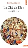La Cité de Dieu, tome 3 : Livres XVIII à XXII