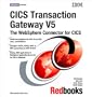 Cics Transaction Gateway V5 the Websphere Connector for Cics
