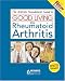 The Arthritis Foundation's Guide to Good Living With Rheumatoid Arthritis, 2nd Edition