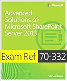 Exam Ref 70-332 : advanced solutions of Microsoft SharePoint Server 2013