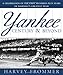 A Yankee Century and Beyond: A Celebration of the First Hundred Plus Years of Baseball's Greatest Team