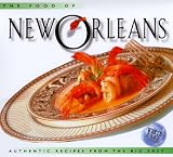 The Food of New Orleans: Authentic Recipes from the Big Easy (Food of the World Cookbooks)