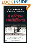 The Haunting of the Presidents: A Paranormal History of the U.S. Presidency