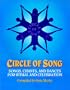 Circle of Song: Songs, Chants, and Dances for Ritual and Celebration