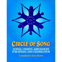Circle of Song: Songs, Chants, and Dances for Ritual and Celebration