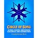 Circle of Song: Songs, Chants, and Dances for Ritual and Celebration