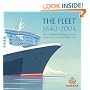 The Fleet 1840-2004: Cunard's Flagships and Floating Palaces from the Earliest Days of Steam to "Queen Mary 2"