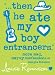 Then He Ate My Boy Entrancers" (Confessions of Georgia Nicolson)