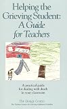 Helping the Grieving Student: A Guide for Teachers