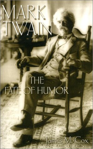 MARK TWAIN: THE FATE OF HUMOR (MARK TWAIN & HIS CIRCLE)