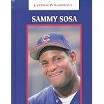 Sammy Sosa (Latinos in Baseball) (Latinos in Baseball) book cover