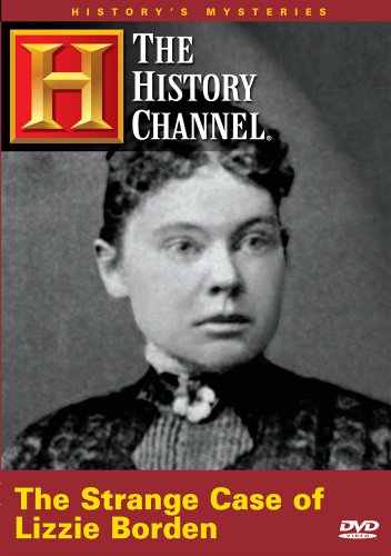 History's Mysteries   The Strange Case of Lizzie Borden