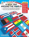 A New Trip Around the World, Grades K - 5: Activities Across the Curriculum for Cuba, the United Kingdom, Afghanistan, Chile, Iraq, Puerto Rico, Ghana, Morocco, Norway, Guatemala, Spain, and Peru