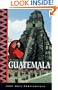 Guatemala: Adventures in Nature (1st ed)