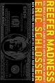 Reefer Madness: Sex, Drugs, and Cheap Labor in the American Black Market