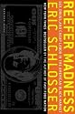 Reefer Madness: Sex, Drugs, and Cheap Labor in the American Black Market