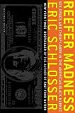 Reefer Madness: Sex, Drugs, and Cheap Labor in the American Black Market