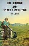 Hill shooting and upland gamekeeping