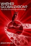Whither Globalization? The Vortex of Knowledge and Ideology (Rethinking Globalization)
