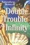 Somewhere Between Double Trouble & Infinity : Witnessing the Splendor of the Soul Unfold