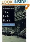 The Left Bank: Writers, Artists, and Politics from the Popular Front to the Cold War