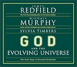 God and the Evolving Universe: The Next Step in Personal Evolution