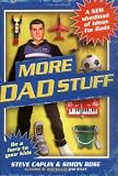 More Dad Stuff: Shedloads More Ideas for Dads Books
