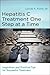 Hepatitis C Treatment One Step at a Time: Inspiration and Practical Tips for Successful Treatment