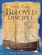 Beloved Disciple: The Life and Ministry of John