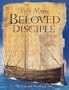 Beloved Disciple: The Life and Ministry of John