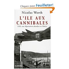 L'�le aux cannibales : 1933, une d�portation-abandon en Sib�rie
