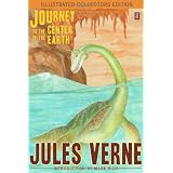 Journey to the Center of the Earth (Illustrated Collectors Edition)(SF Classic)by Jules Verne