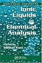 Ionic Liquids in Chemical Analysis (Analytical Chemistry)