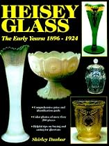Heisey Glass: The Early Years, 1896-1924