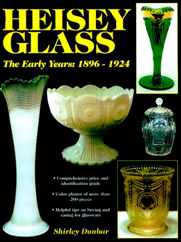 Heisey Glass: The Early Years, 1896-1924