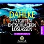 Entgiften... Entschlacken... Loslassen: Heilmeditationen