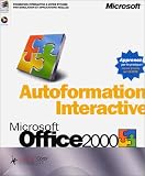 Microsoft Office 2000 Autoformation Interactive, 1 CD-ROM inclus