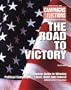The Road to Victory: The Complete Guide to Winning Political Campaigns-Local, State and Federal