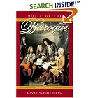 Click here to buy Music of the Baroque by  David Schulenberg.